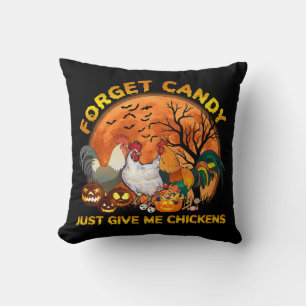 Coussin Oubliez les bonbons, donnez-moi juste des poulets