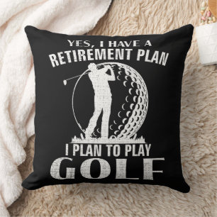 Coussin Oui j'ai un plan de retraite Golf drôle golfeur