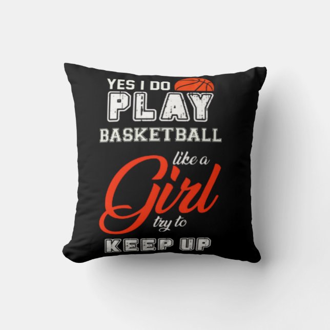 Coussin Oui Je Joue Au Basket Comme Une Fille (Recto)