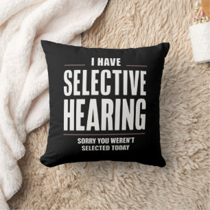 Coussin Ouïe Sélective Désolé Citation Drôle Humoristique