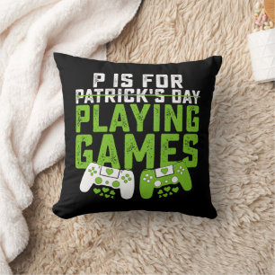 Coussin P Est Pour Jouer Aux Jeux Joueur De Jeux St Patric