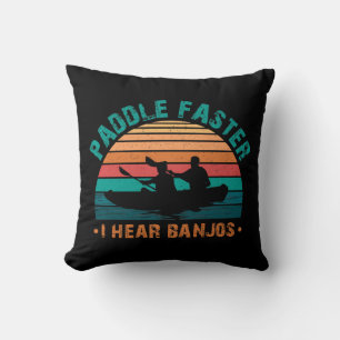 Coussin Paddle plus vite j'entends Banjos