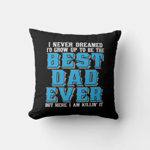 Coussin Papa Cadeau Fier Le Meilleur Père Jamais