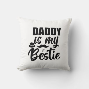 Coussin Papa est My Bestie, Special Bond avec ton papa