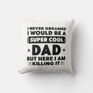 Coussin Papa super Cool
