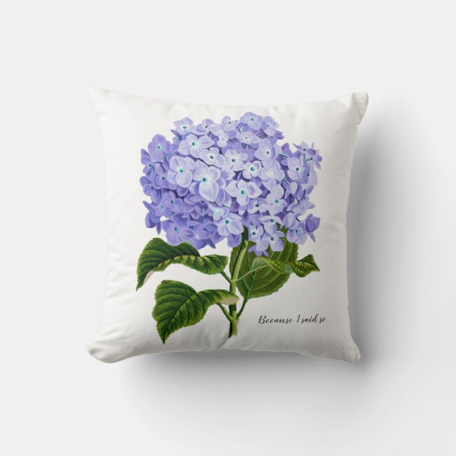 Coussin Parce Que Je L'Ai Dit Hydrangea Botanique Floral (Recto)