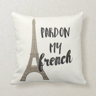 Coussin Pardonnez mon français