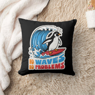Coussin Pas de vagues pas de problèmes Pingouin drôle surf