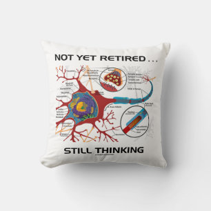 Coussin Pas Encore Retraité ... Toujours penser Neuron Syn