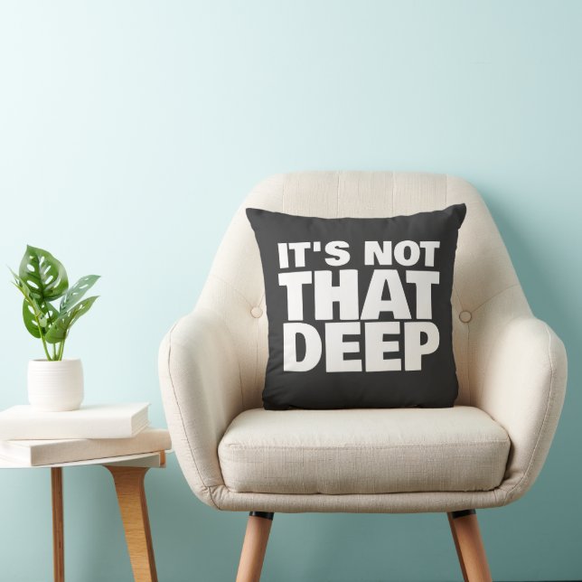 Coussin Pas si Profond, Drôle Typographie Design, Noir   (Chaise)