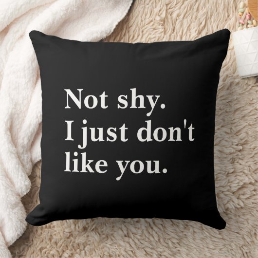 Coussin Pas timide. Je n'aime simplement pas que vous disi (Couverture)