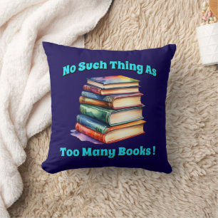 Coussin Pas trop de livres n'existe !