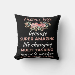 Coussin Pasteur's Wife Because Super Amazing Life Changing