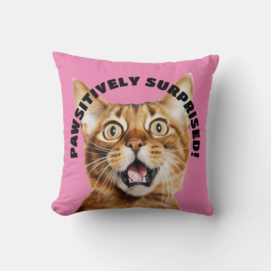 Coussin PAWSITIVEMENT SURPRIS ! Drôle Crazy Cat Rose (Recto)