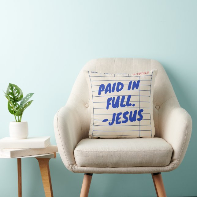 Coussin 'Payé en totalité. - Jésus' Reçu de restaurant bei (Chaise)