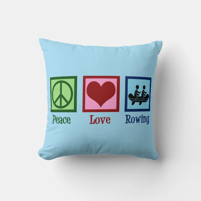 Coussin Peace Love Rowing - Équipe d'équipage mignonne (Recto)