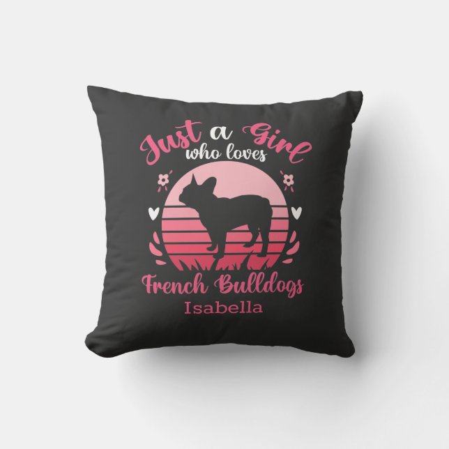 Coussin Persoalized Just a Girl Love French Bulldogs (Recto)