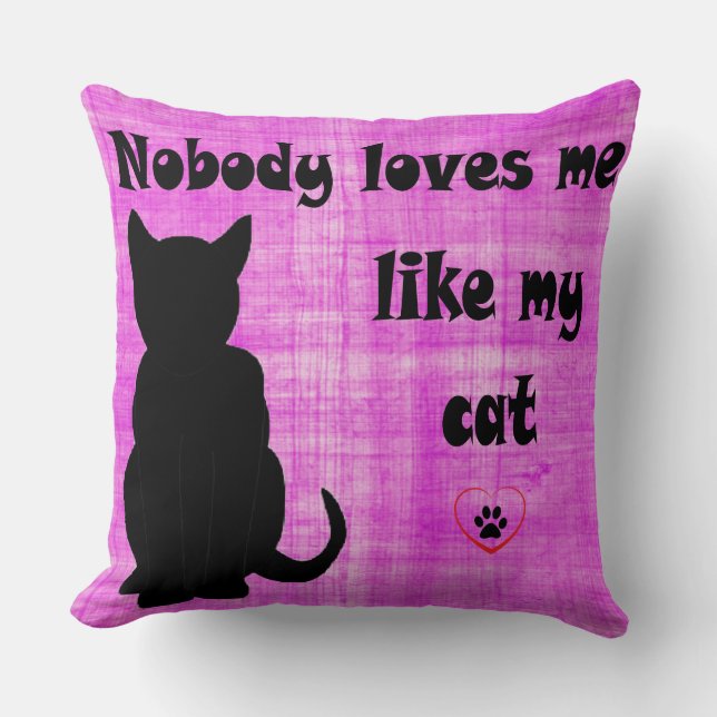 Coussin Personne Ne M'Aime Comme Mon Chat (Recto)