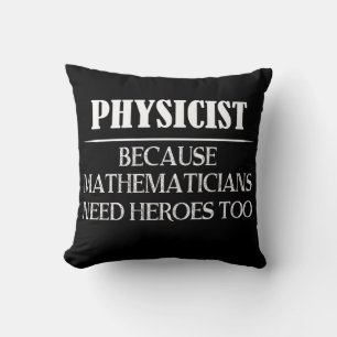 Coussin Physicien - Parce que les mathématiciens ont aussi
