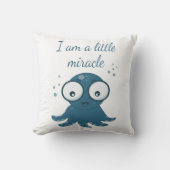 Coussin pieuvre dessiner je suis un petit miracle (Recto)