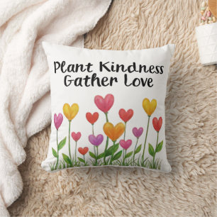 Coussin Plantez la gentillesse, récoltez l'amour pour la f