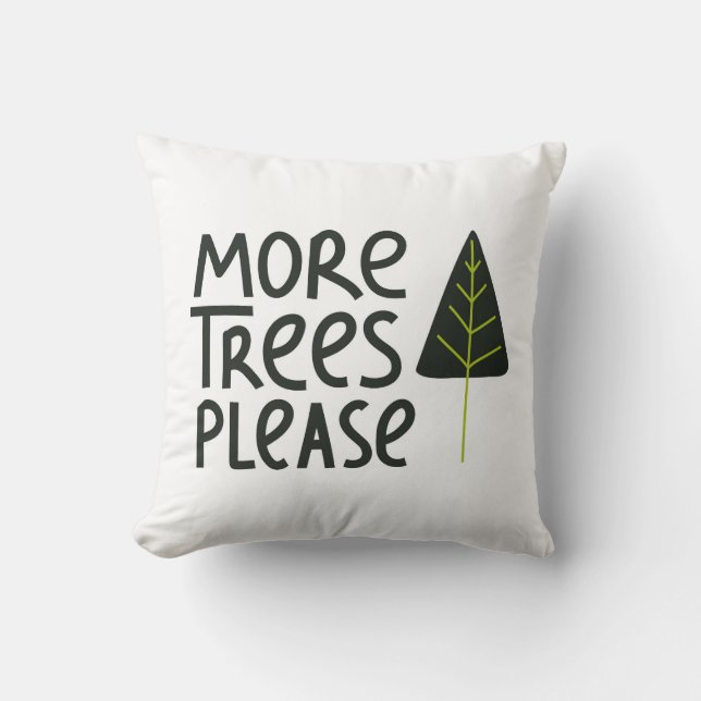 Coussin Plus d'arbres S'il vous plaît (Recto)