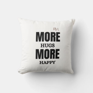 Coussin Plus de câlins Plus de bonheur Design positif mign