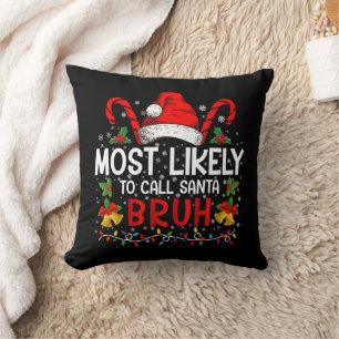 Coussin Plus susceptible d'appeler le Père Noël Bruh Drôle