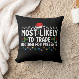 Coussin Plus susceptible d'échanger son frère contre des c