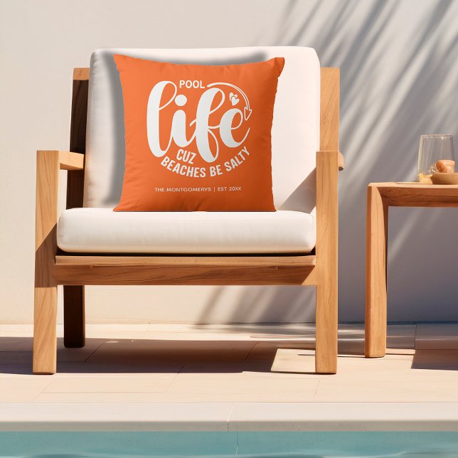Coussin Pool Life Orange (Personalized "Pool life cuz beaches be salty" graphic on orange outdoor pillow)