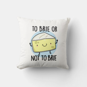 Coussin Pour Brider Ou Ne Pas Brider Drôle Pun De Fromage