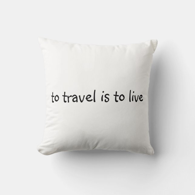 Coussin Pour Voyager, C'Est Vivre - Simple Devis De Voyage (Recto)
