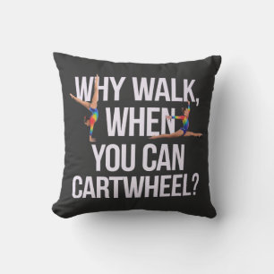Coussin Pourquoi Marcher Quand Vous Pouvez Cartwheel? Parf