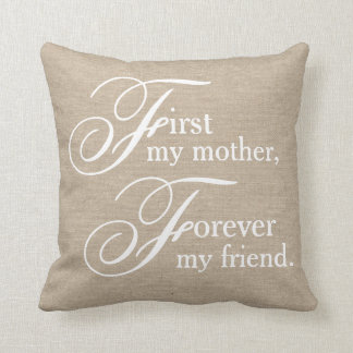Coussin Première ma mère pour toujours mon ami burlap lin