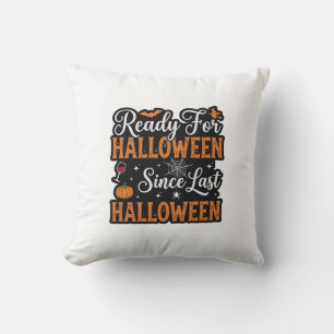 Coussin Prêt pour Halloween depuis le dernier Halloween Vi
