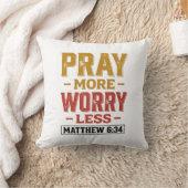Coussin Priez Plus Inquiétez Moins Matthew 6_34 Conception (Couverture)