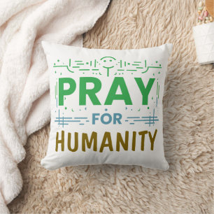 Coussin Priez pour : Honorer l'humanité
