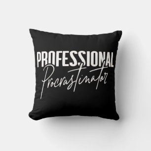 Coussin Procrastinateur professionnel