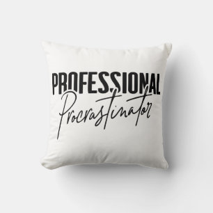 Coussin Procrastinateur professionnel