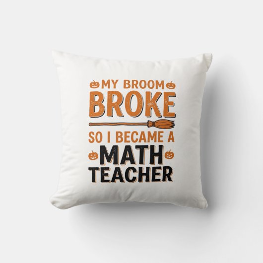 Coussin Prof de maths drôle Halloween Balai cassé Design_1 (Recto)