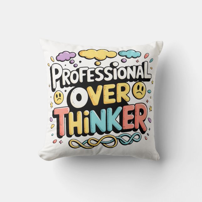 Coussin Professional Over Thinker (Recto)