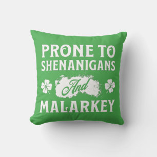 Coussin Prone to Shenanigans and Malarkey St Patrick's Day