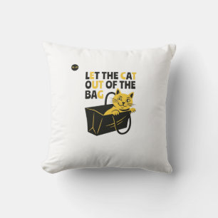 Coussin Pun de chat drôle Laisser le chat sortir du sac