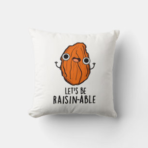 Coussin Pun Raisin Funny Raisin Raisin