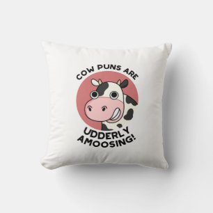 Coussin Puns de vache Udderly Amoosing Funky Animal Pun