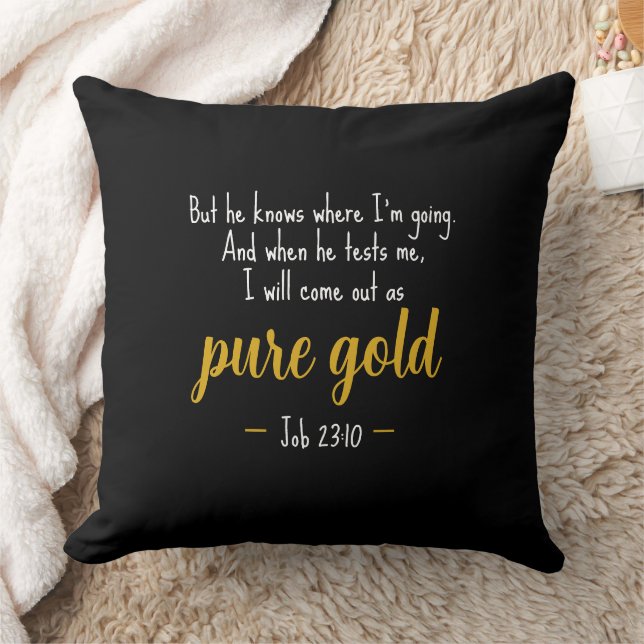 Coussin Pure Gold Job 23:10 Scripture Throw Pillow (Couverture)