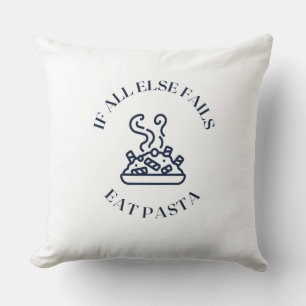 Coussin Quand tout le reste échoue manger des pâtes