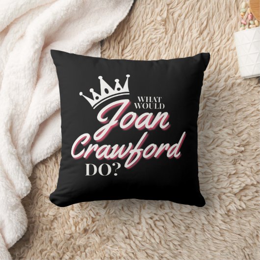 Coussin Que ferait Joan Crawford ?Lancer l'oreiller (Couverture)