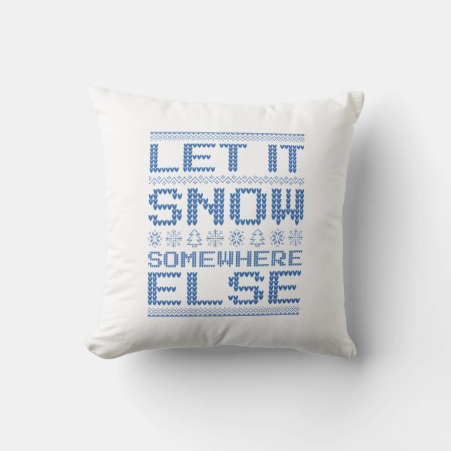 Coussin Que Neige Ailleurs (Recto)