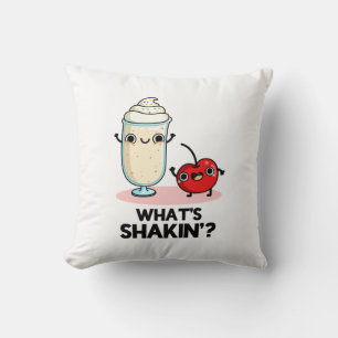 Coussin Quel est Shakin Funny Cherry Milkshake Pun